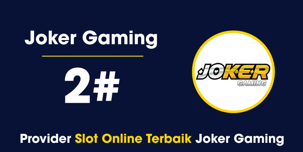 Provider Slot Online Terbaik Joker Gaming